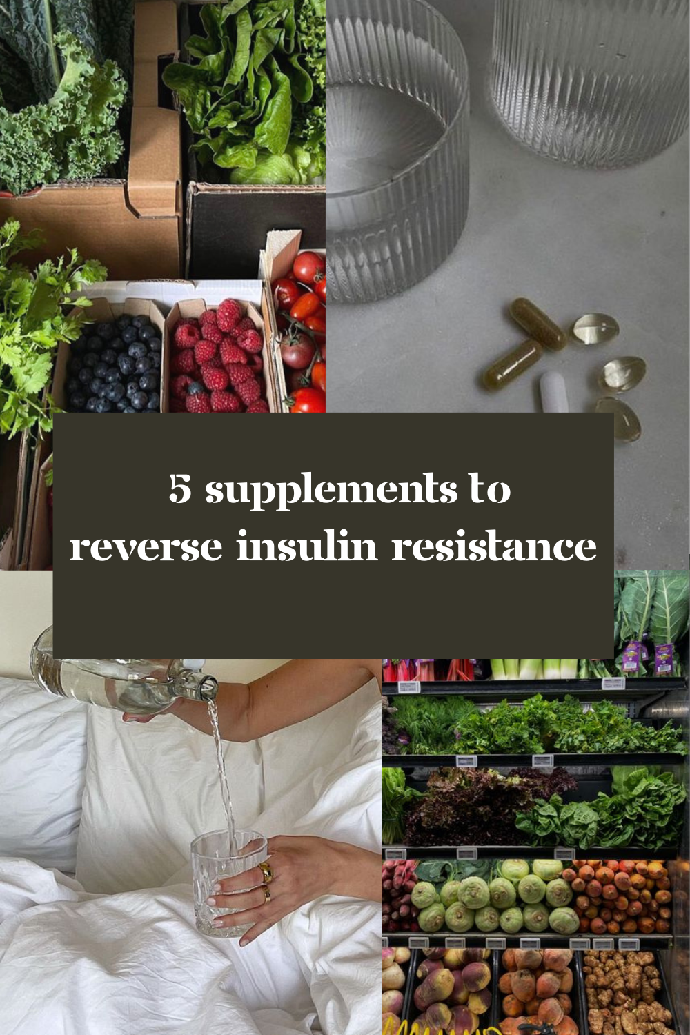 5 Effective Supplements To Reverse Insulin Resistance